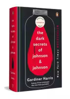 The Dark Secrets Of Johnson & Johnson (Hardcover) By Gardiner Harris