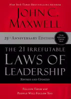 The 21 Irrefutable Laws of Leadership (Paperback) By John C. Maxwell