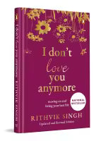 I Don't Love You Anymore (Hardcover, English) By Rithvik Singh
