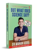 But What Does Science Say? (English. Paperback) By Dr. Manan Vora