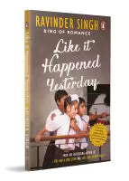 Like It Happened Yesterday (Paperback) By Ravinder Singh