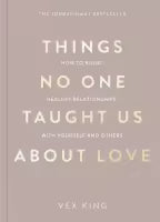 Things No One Taught Us About Love (Paperback) By Vex King
