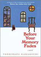 Before Your Memory Fades (Paperback) By Toshikazu Kawaguchi