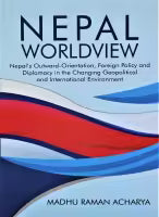Nepal Worldview (Hardcover) By Madhu Raman Acharya