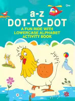 a - z Dot - To - Dot : A Fun Ride With Lowercase Alphabet Activity Book (Paperback) By Om Books Editorial Team