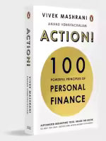ACTION 100 Powerful Principles Of Personal Finance (English, Paperback) By Vivek Mashrani & Anand Venkitachalam