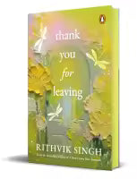 Thank You for Leaving (Paperback) By Rithvik Singh
