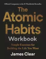 The Atomic Habits Workbook (Paperback) By James Clear