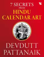 7 Secrets from Hindu Calendar Art By Devdutt Pattanaik
