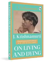 On Living And Dying (Paperback) By J. Krishnamurti