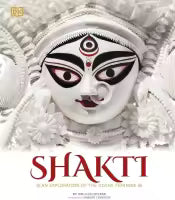 Shakti : An Exploration of the Divine Feminine Hardcover (English, Hardcover) By Nilima Chitgopekar