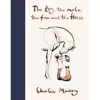 The Boy, the Mole, the Fox and the Horse: The Animated Story By Charlie Mackesy