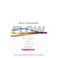 Flow By Mihaly Csikszentmihalyi
