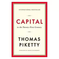 Capital In The Twenty - First Century By Thomas Piketty, Translated By Arthur Goldhammer