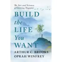 Build the Life You Want (Paperback) By Oprah Winfrey & Arthur C Brooks