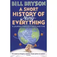 A Short History of Nearly Everything By Bill Bryson