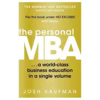 Phulchowki Books The Personal Mba: A World-Class Business Education In A Single Volume By Josh Kaufman