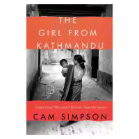 The Girl From Kathmandu By Cam Simpson