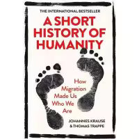 A Short History of Humanity By Johannes Krause