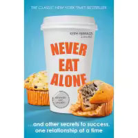 Never Eat Alone (Paperback) By Keith Ferrazzi & Tahl Raz