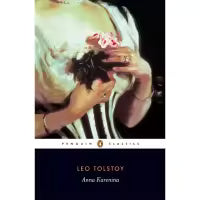 Anna Karenina (Penguin Classics) By Leo Tolstoy, Larissa Volokhonsky (Translator), Richard Pevear (Translator)