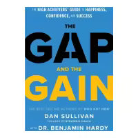 The Gap And The Gain (Hardcover) By Dan Sullivan & Dr. Benjamin Hardy