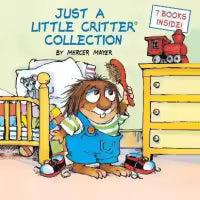 Just a Little Critter Collection (Little Critter) (English, Hardcover, Mayer Mercer) - 7 Books Inside