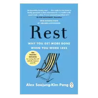Rest : Why You Get More Done When You Work Less (English, Hardcover) By Alex Soojung-Kim Pang