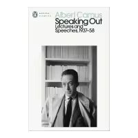 Speaking Out: Lectures and Speeches 1937-58 (Penguin Modern Classics) By Albert Camus
