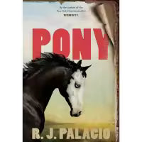 Pony By R.J. Palacio