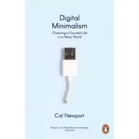 Digital Minimalism By Newport
