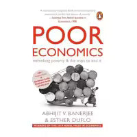 Poor Economics - Winners Of The Nobel Prize In Economics 2019 By Abhijit V Banerjee