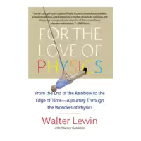 Phulchowki Books For the Love of Physics (English, Paperback) By Walter Lewin