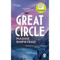 Great Circle By Maggie Shipstead