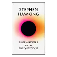 Brief Answers To The Big Questions By Stephen Hawking