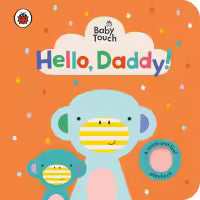 Baby Touch: Hello, Daddy! (Board Book)