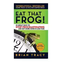 Eat That Frog ! By Brian Tracy