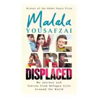 We Are Displaced By Malala Yousazai