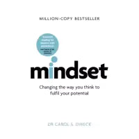 Mindset: How You Can Fulfill Your Potential - Dr Carol S. Dweck