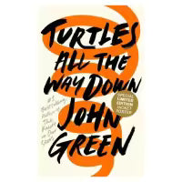 Turtles All The Way Down By John Green