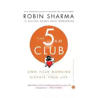 The 5 Am Club By Robin Sharma
