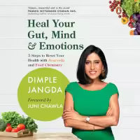 Heal Your Gut, Mind & Emotions (Paperback) By Dimple Jangda