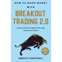 How To Make Money With Breakout Trading 2.0 (Paperback) By Indrazith Shantharaj
