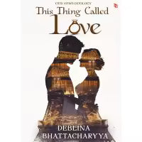 This Thing Called Love (Paperback) By Deblina Bhattacharyya