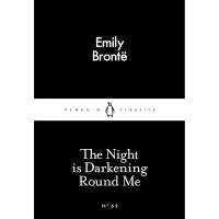 The Night is Darkening Round Me (Penguin Little Black Classics) By Emily Bronte
