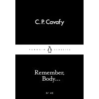Remember, Body... (Penguin Little Black Classics) By C. P. Cavafy, Avi Sharon (Translator)
