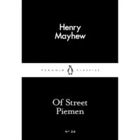 Of Street Piemen (Penguin Little Black Classics) By Henry Mayhew