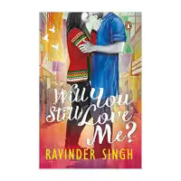 Will You Still Love Me By Ravinder Singh