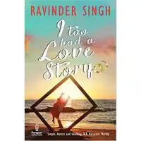 I Too Had A Love Story By Ravinder Singh