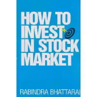 How To Invest In Stock Market By Rabindra Bhattarai